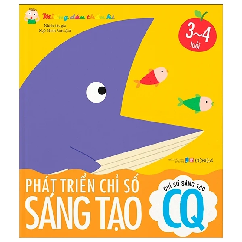 Miếng Dán Thần Kì - Phát Triển Chỉ Số Sáng Tạo - Chỉ Số Sáng Tạo CQ - 3 - 4 Tuổi - Nhiều Tác Giả (Mới 100%) Kiến thức, kỹ năng sống cho trẻ, Đông A - SÁCH ĐẠI HỌC 486380