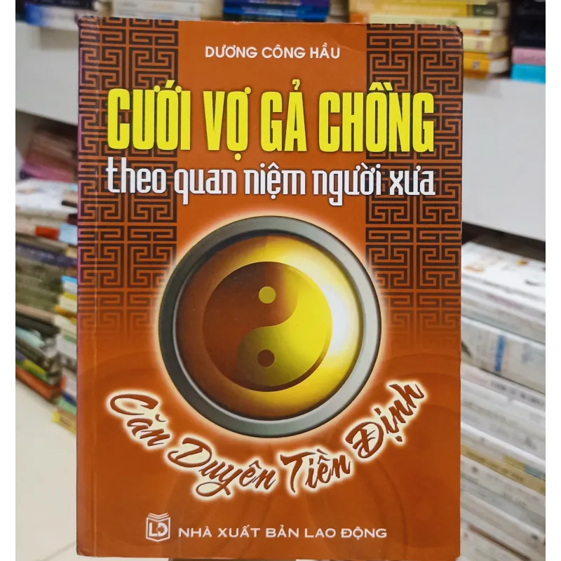 Cưới vợ gả chồng theo quan niệm người xưa  777281
