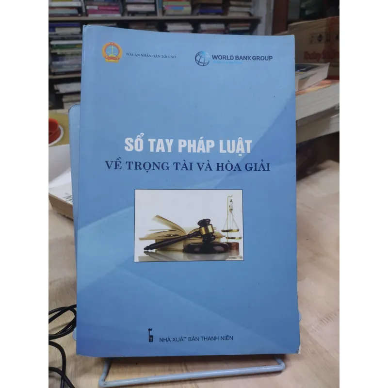 Sách: Sổ tay pháp luật về trọng tài và hoà giải (B2) 994330