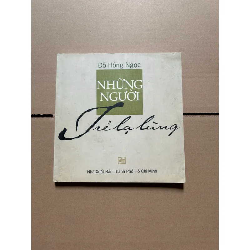 Những người trẻ lạ lùng - Đỗ Hồng Ngọc 703343