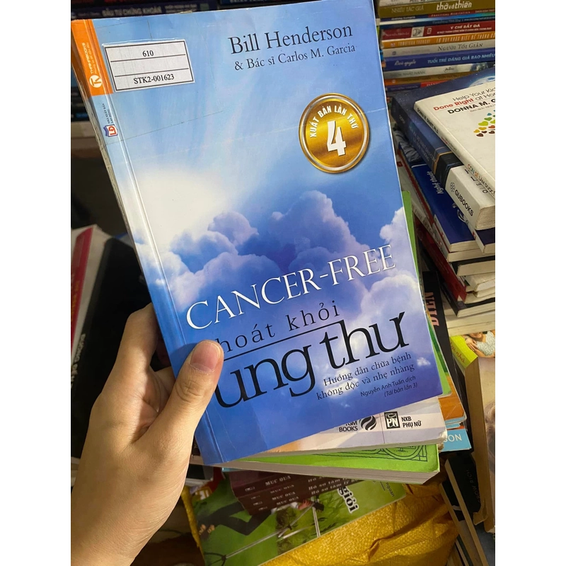 Sách Cancer-free: Thoát khỏi ung thư - Bill Henderson & Bác sĩ Carol M. Garcia 312762