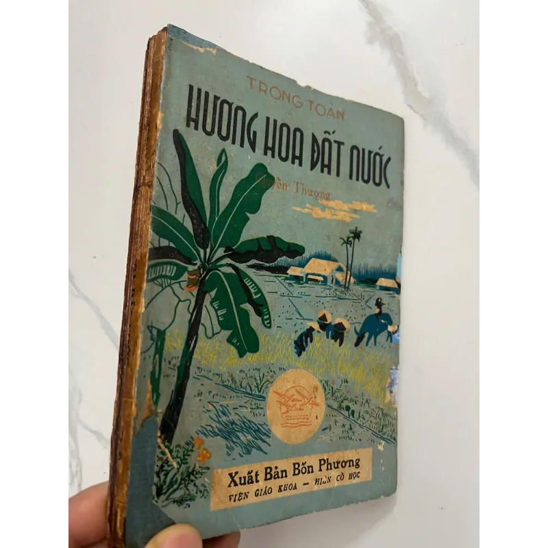 Hương hoa đất nước – Trọng Toàn (trọn bộ 2 tập - nhà xuất bản BỐN PHƯƠNG 1956) 991659