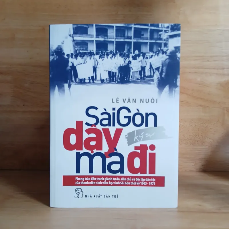 Sài Gòn - Dậy Mà Đi (Ký Sự) 1013707