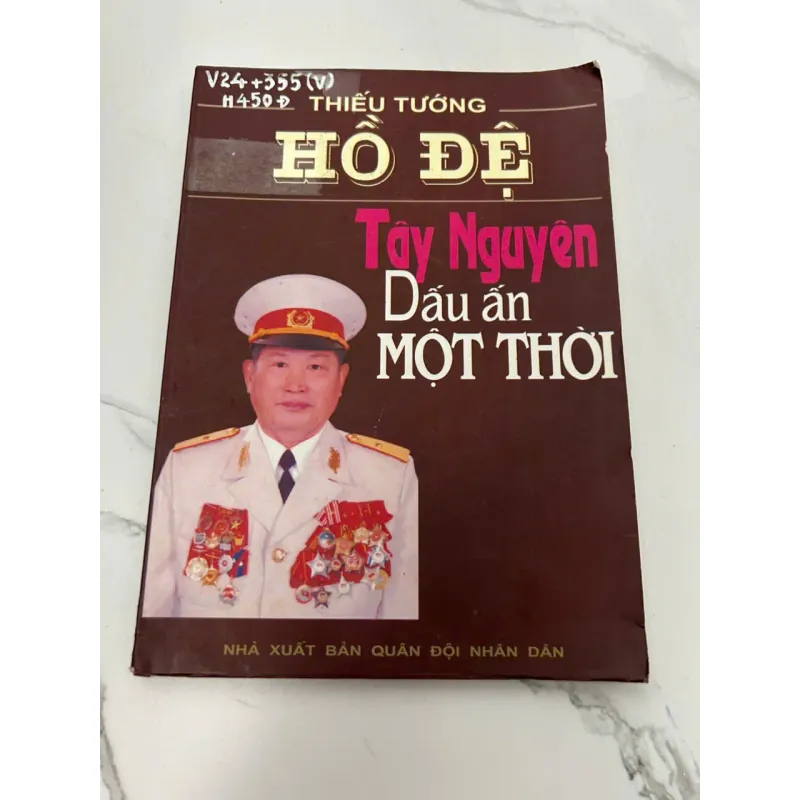 Tây Nguyên Dấu Ấn Một Thời - Thiếu tướng Hồ Đệ - Hồi ký/Lịch sử/Quân sự 608109