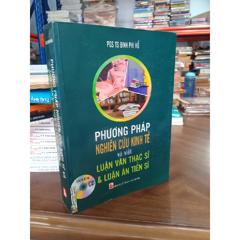 Phương pháp nghiên cứu kinh tế và viết luận văn thạc sĩ, viết luận án tiến sĩ - Đinh Phi Hổ 500057