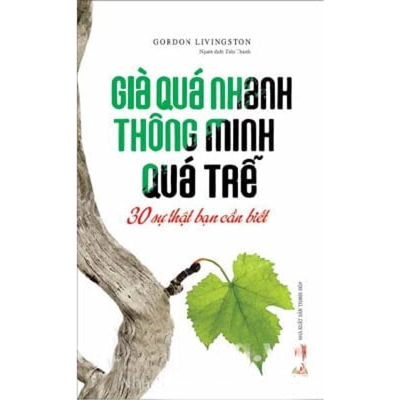 Già Quá Nhanh Thông Minh Quá Trễ - 30 Sự Thật Bạn Cần Biết - Gordin Livingston ASB.PO Oreka Blogmeo 230225 394375