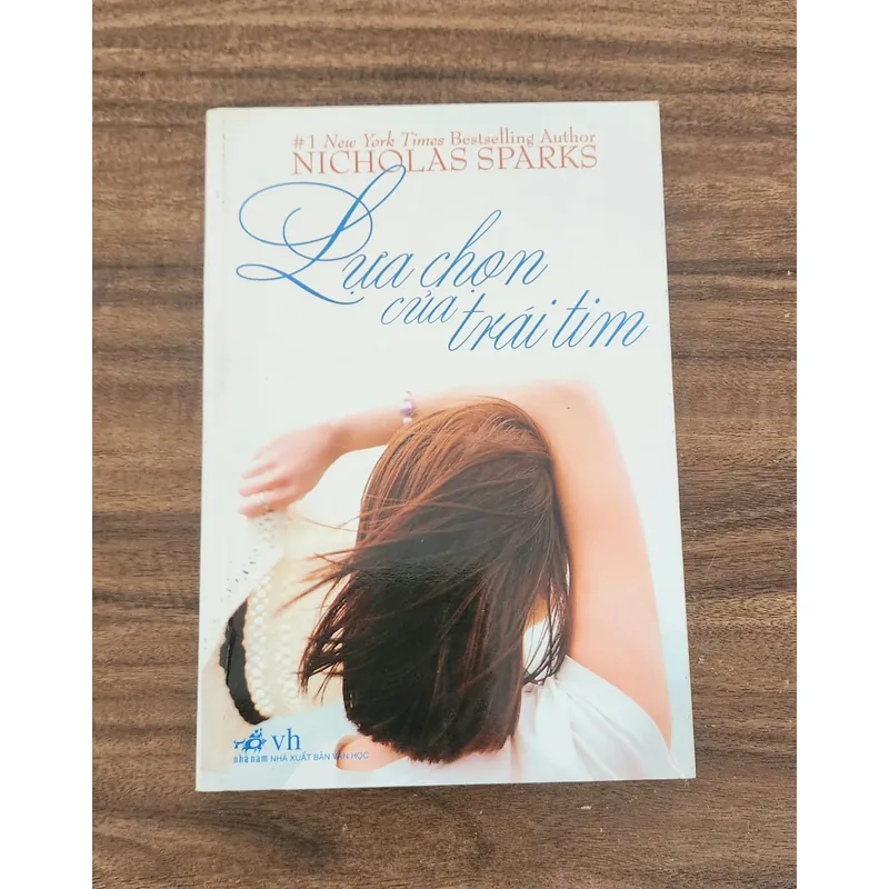 Tiểu thuyết của Nicholas Sparks: LỰA CHỌN CỦA TRÁI TIM (390 trang)  718644