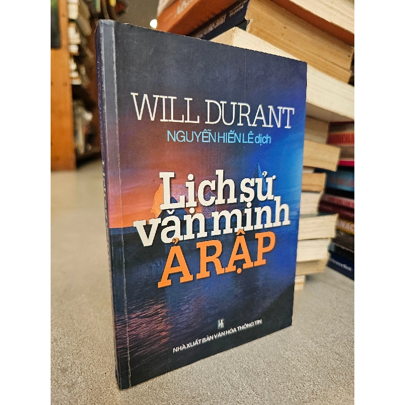 Lịch Sử Văn Minh Ả Rập - Will Durant (Nguyễn Hiến Lê Dịch) 271269