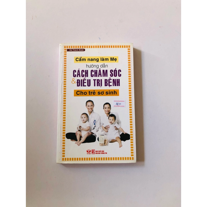 CẨM NANG LÀM MẸ HƯỚNG DẪN CÁCH CHĂM SÓC & ĐIỀU TRỊ BỆNH CHO TRẺ SƠ SINH  332762