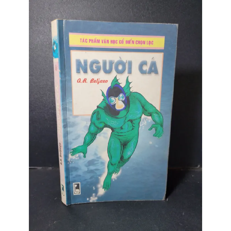 [Sách Cũ SCGR] Người cá tác phẩm văn học cổ điển chọn lọc mới 80% ố 2001 HCM1001 A.R. Beljaev VĂN HỌC 679697