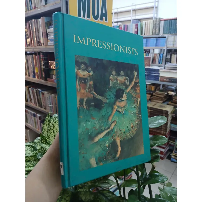 IMPRESSIONISTS (TRƯỜNG PHÁI ẤN TƯỢNG) [BÌA CỨNG] - ANTONIA CUNNINGGHAM 1023035