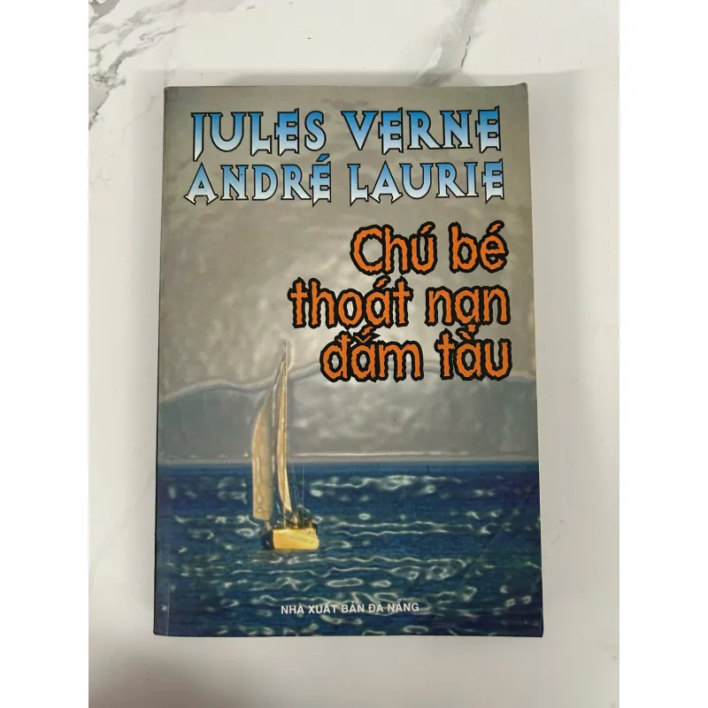 Chú bé thoát nạn đắm tàu - Jules Verne & André Laurie 781244