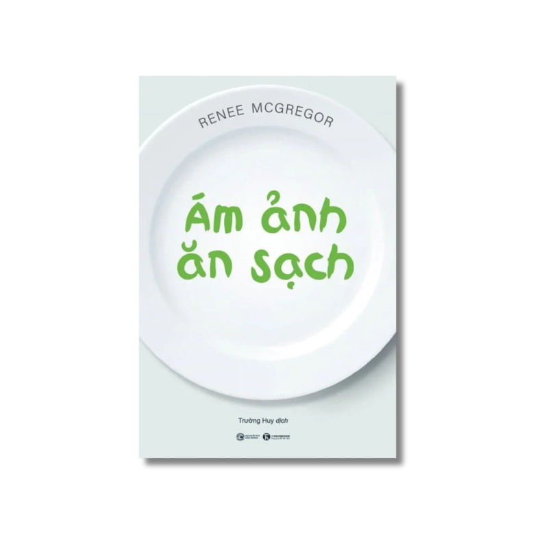 Ám ảnh ăn sạch - Renee Mc Gregor Vanvosach 724823