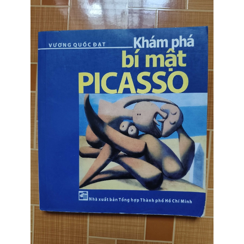 Bí mật Picasso - 2009 - 261 trang - Kt 18 x 20 LỊCH SỬ - CHÍNH TRỊ - TRIẾT HỌC ANTQ2012-217 737603