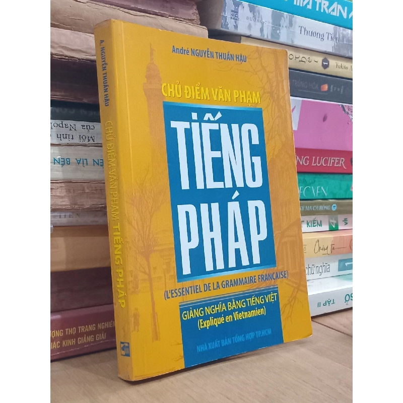 Chủ điểm văn phạm tiếng Pháp - André Nguyễn Thuần Hậu 758827