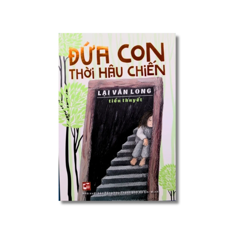 Đứa con thời hậu chiến - Lại Văn Long 725401