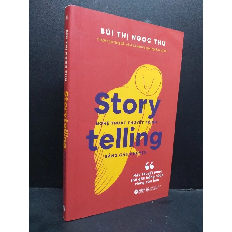 Storytelling nghệ thuật thuyết trình bằng câu chuyện mới 90% sách màu 2022 HCM0107 Bùi Thị Ngọc Thu KỸ NĂNG 915986