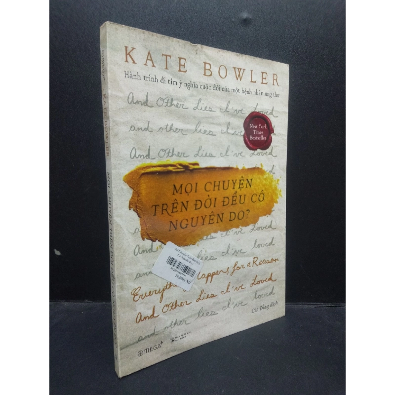 Mọi chuyện trên đời đều có nguyên do Kate Bowler 2019 mới 70% mọt bẩn bìa ố HCM2504 văn học 914202