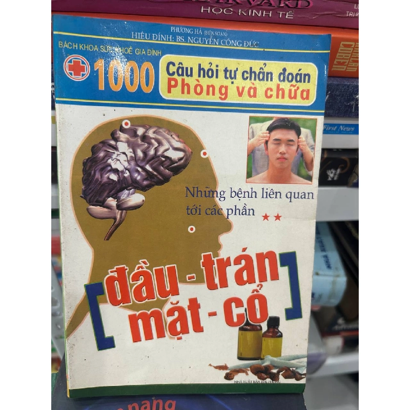 1000 Câu hỏi tự chẩn đoán phòng và chữa bệnh: Đầu - Trán - Mắt - Cổ - Phuong Ha (Bien Soan) 1062935