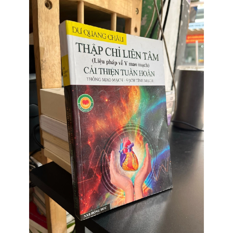 Thập chỉ liên tâm cải thiện tuần hoàn - Dư Quang Châu 508569