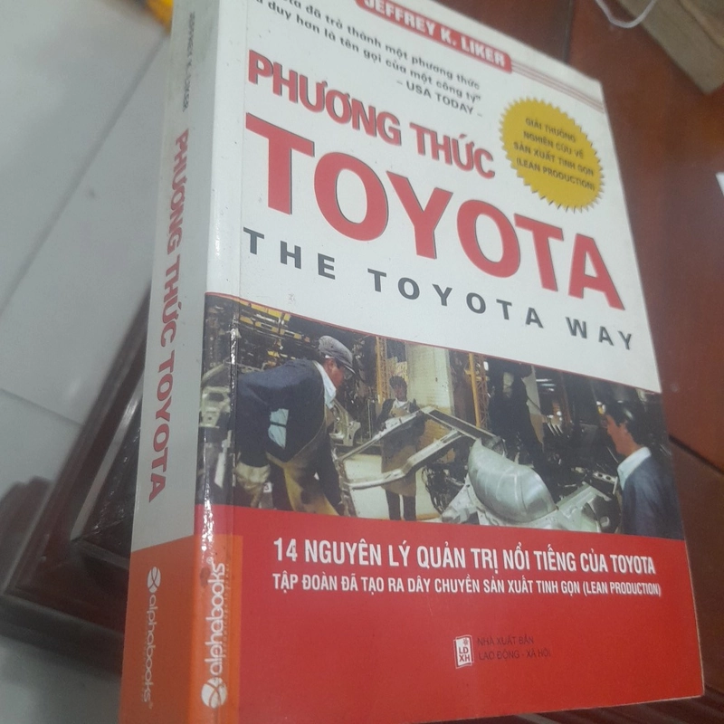 Jeffrey K. Liker - PHƯƠNG THỨC TOYOTA, 14 nguyên lý quản trị nổi tiếng 463241