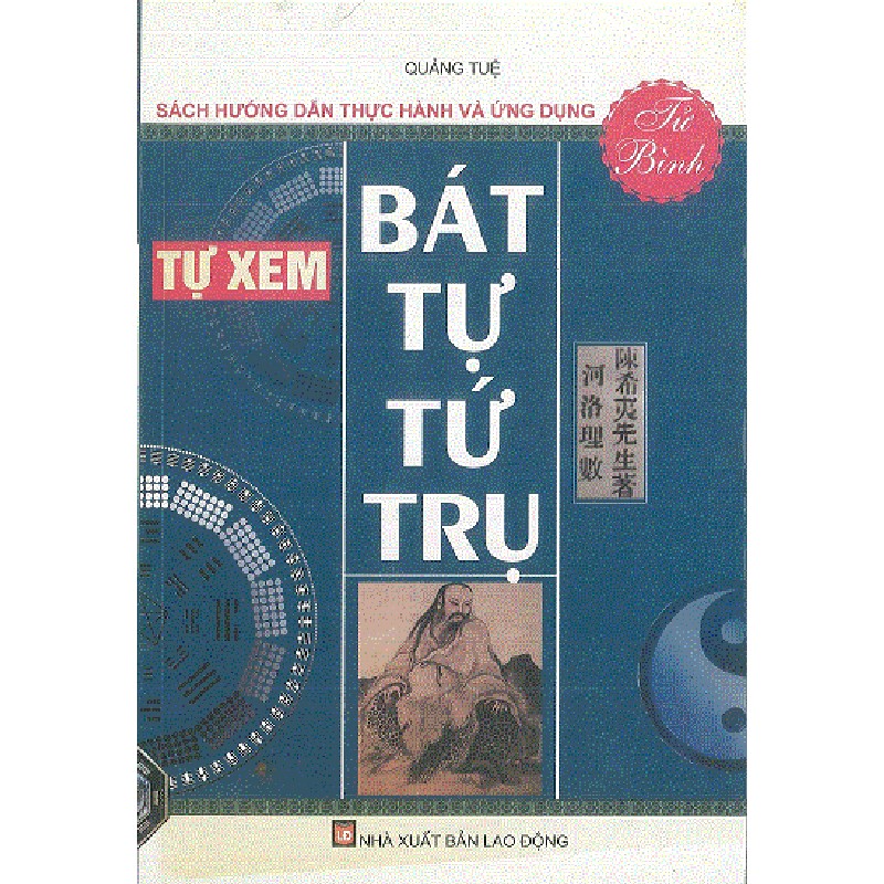 Tự Xem Bát Tự Tứ Trụ (Sách Hướng Dẫn Thực Hành Và Ứng Dụng) – Quảng Tuệ 75371