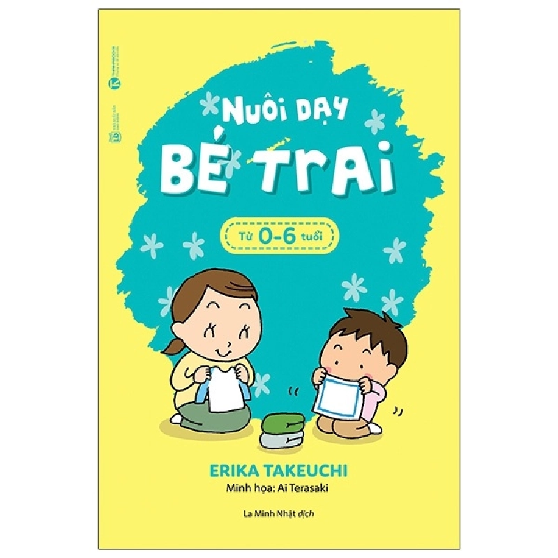 Nuôi Dạy Bé Trai Từ 0 - 6 Tuổi - Erika Takeuchi (Mới 100%) Cẩm nang làm cha mẹ, Thái Hà Books - SÁCH ĐẠI HỌC 490984