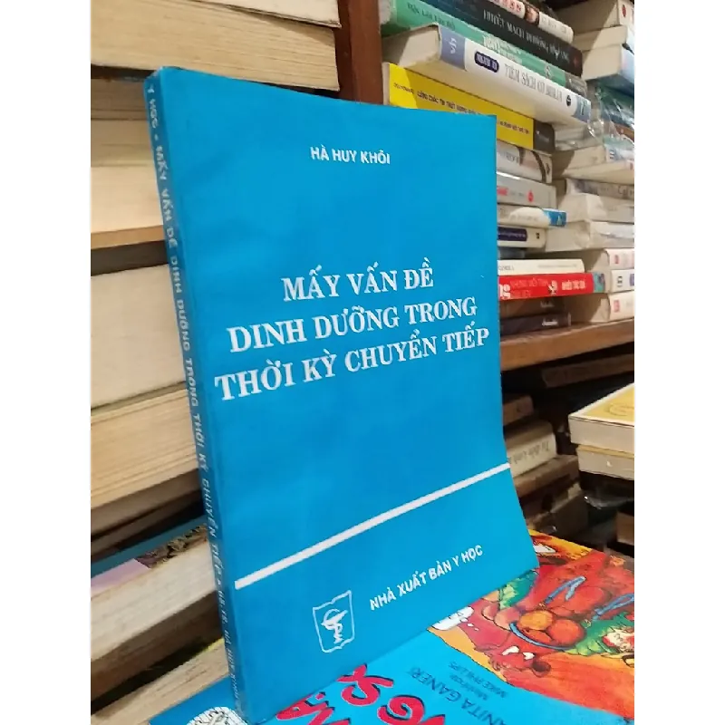 Mấy vấn đề dinh dưỡng trong thời kỳ chuyển tiếp - Hà Huy Khôi 557281