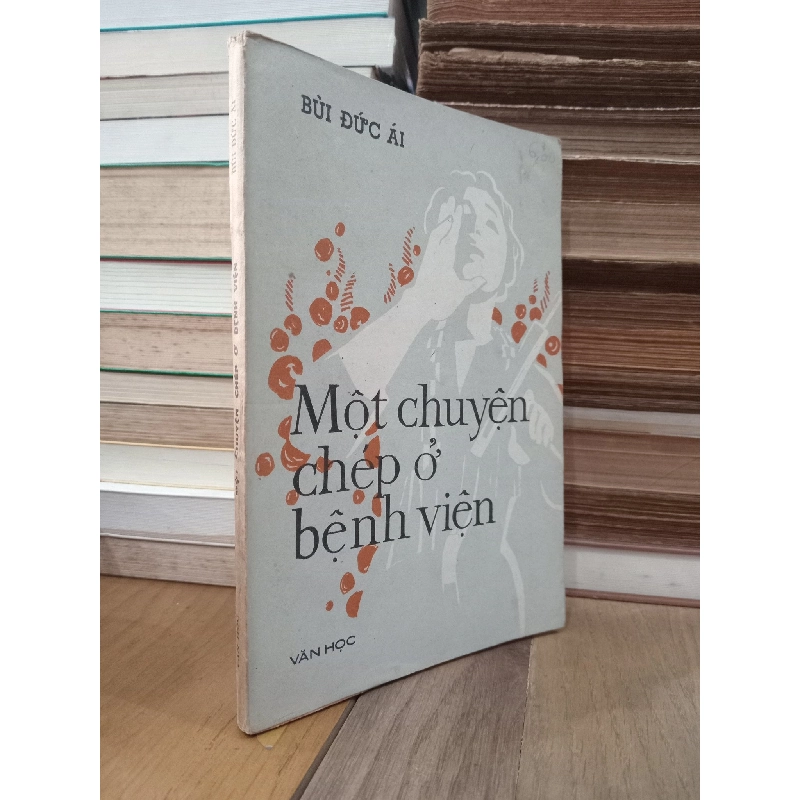 Một chuyện chép ở bệnh viện - Bùi Đức Ái 708605