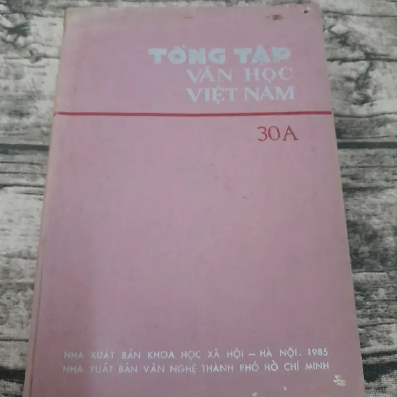 Tổng tập Văn học Việt Nam tập 30A. NXB Khoa học Xã Hội HN 1985 728643