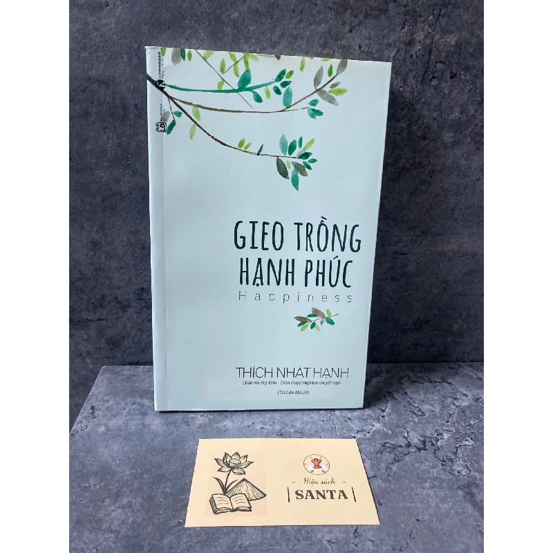 Gieo trồng hạnh phúc- Thích Nhất Hạnh 783323