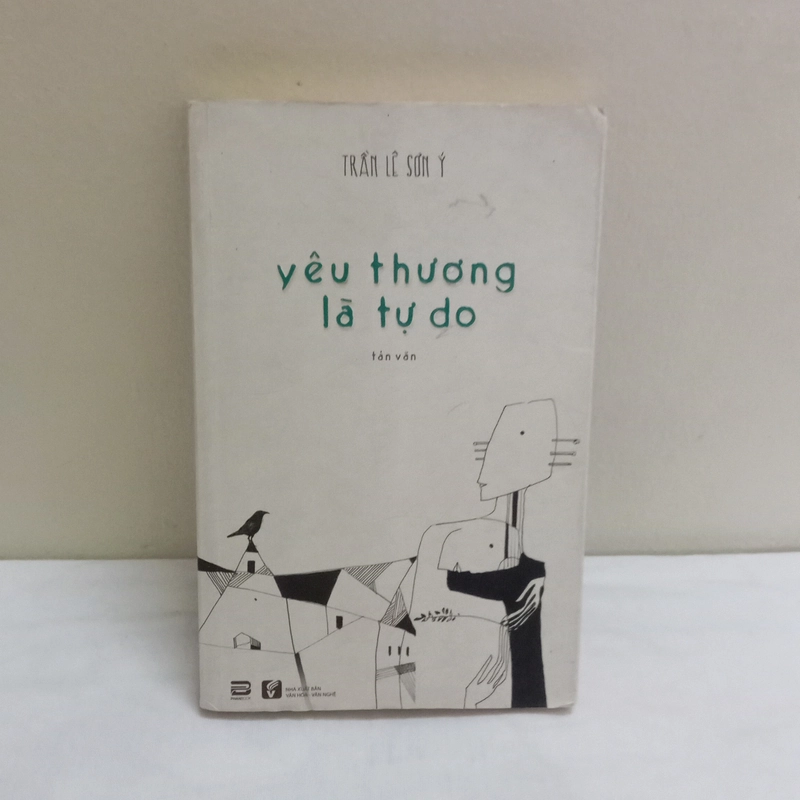 Yêu Thương Là Tự Do(Tản Văn)-Trần Lê Sơn Ý 552436