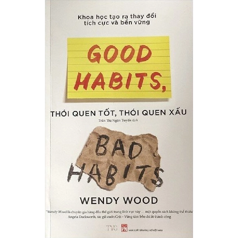 Thói quen tốt thói quen xấu - Khoa học tạo ra thay đổi tích cực và bền vững - Wendy Wood STB2821 Kỹ năng 535606