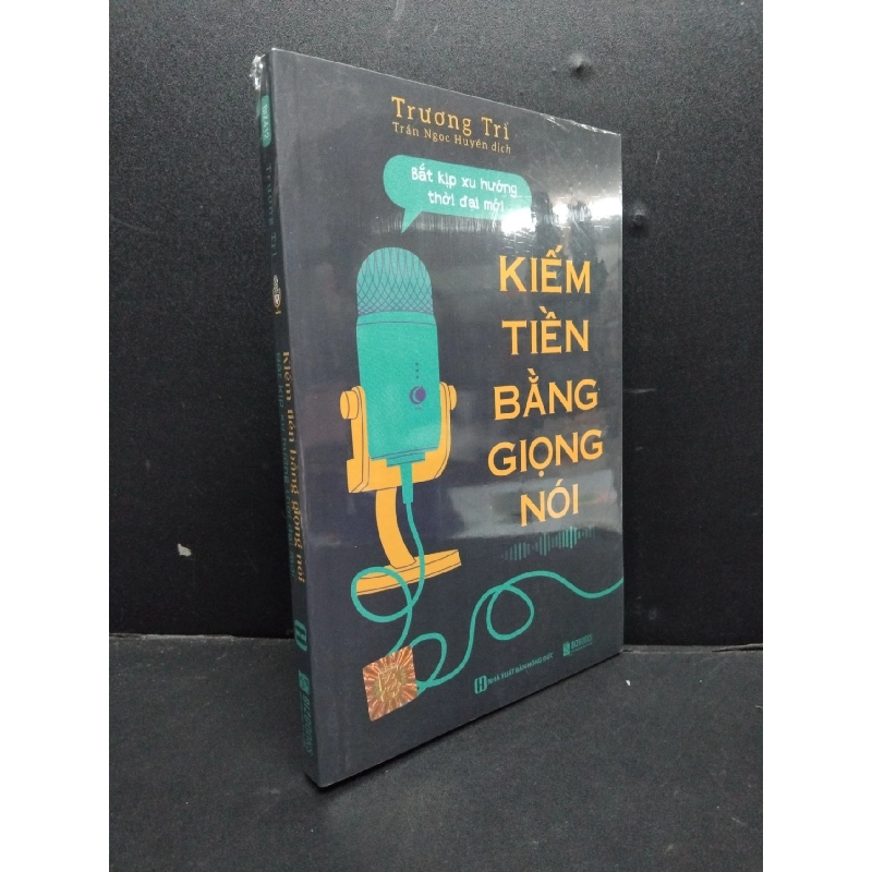 Kiếm tiền bằng giọng nói mới 95% (nguyên seal) HCM1906 Trương Trì SÁCH KỸ NĂNG 915674