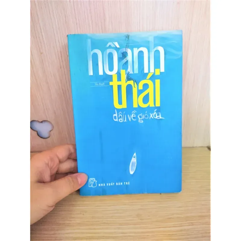 Sách: Dấu về gió xoá - TG: Hồ Anh Thái 933292