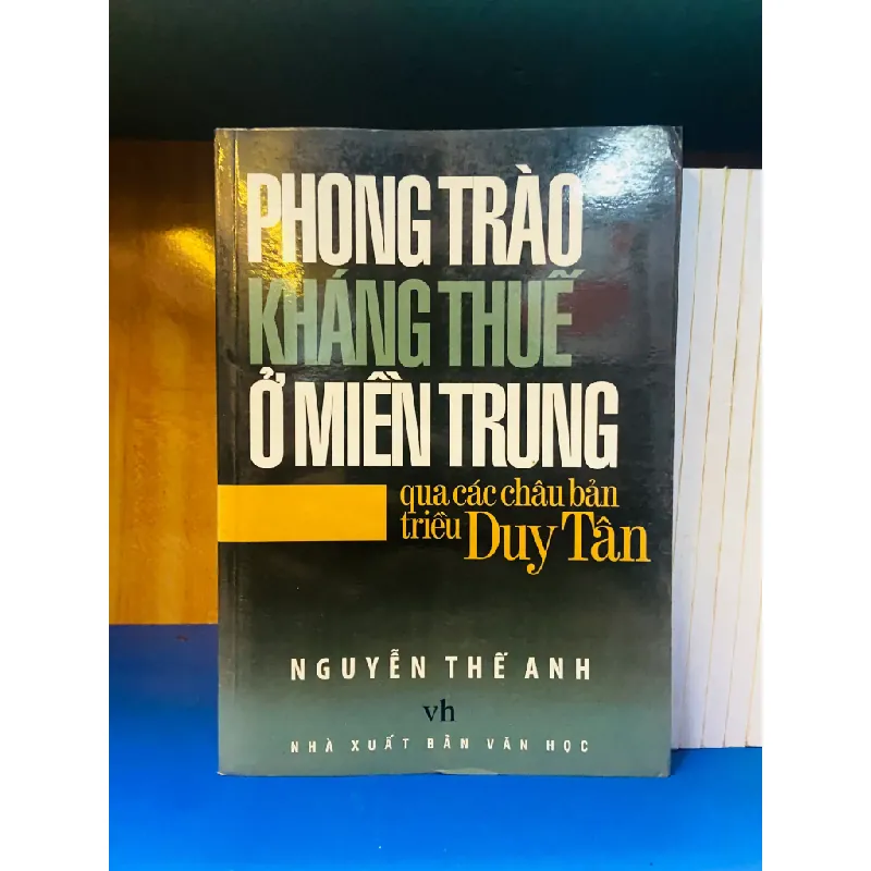 Phong trào kháng thuế ở miền Trung qua các châu bản triều Duy Tân 555507