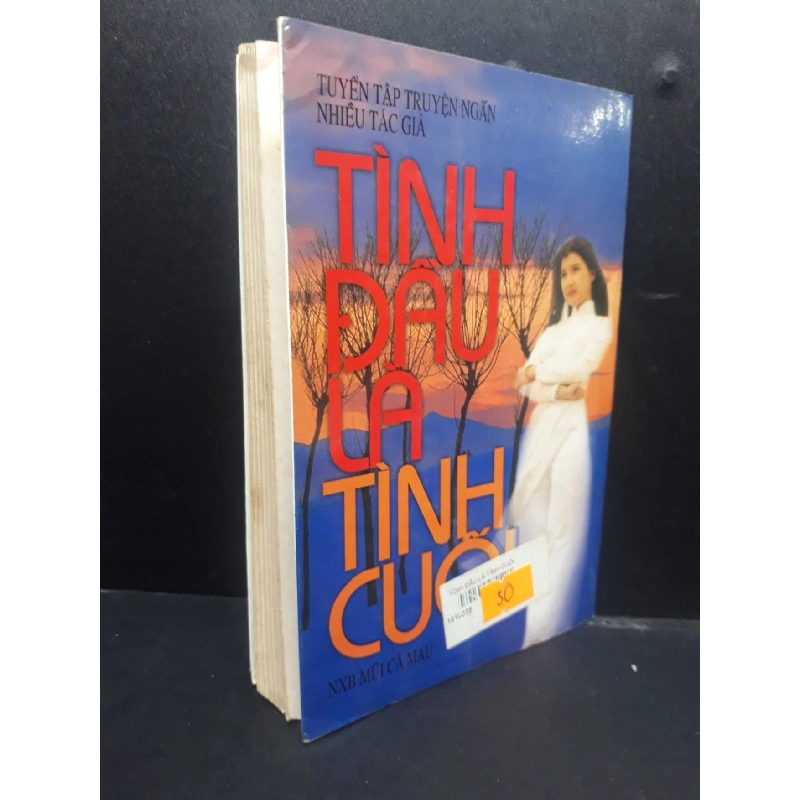 Tình Đầu Là Tình Cuối mới 80% ố vàng 1997 HCM0107 Nhiều Tác Giả VĂN HỌC 915988