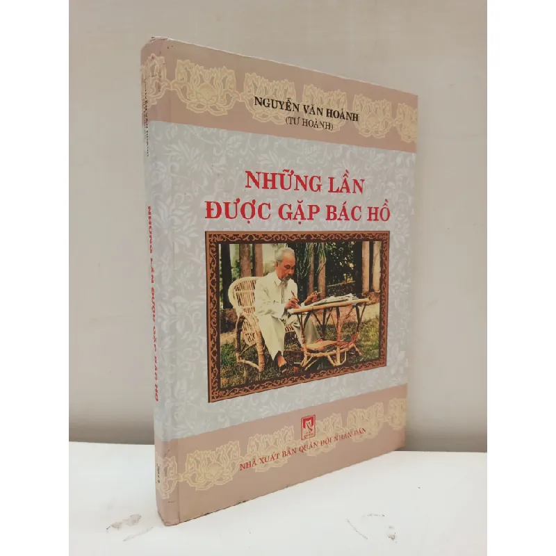 [Phiên Chợ Sách Cũ] Những Lần Được Gặp Bác Hồ (Bìa Cứng) (2013) - Nguyễn Văn Hoành (Tư Hoành) 692549