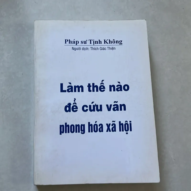 Làm thế nào để cứu vãn phong hoá xã hội - Pháp sư Tịnh Không 561458