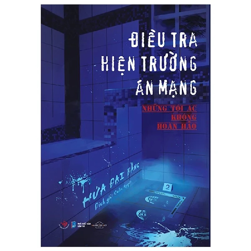 Điều Tra Hiện Trường Án Mạng - Những Tội Ác Không Hoàn Hảo - Hứa Đại Bằng 190362