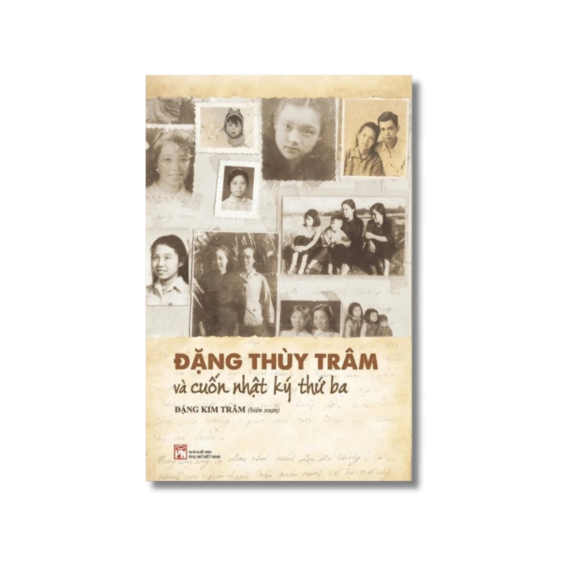 Đặng Thùy Trâm và cuốn nhật kí thứ ba - Đặng Kim Trâm Vanvosach 721302