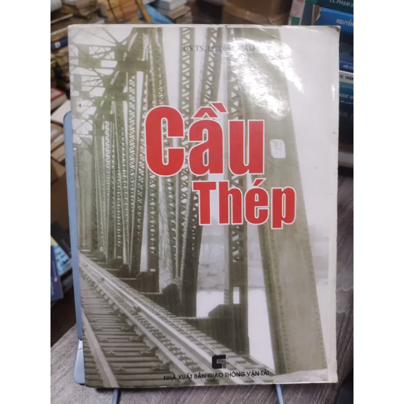 Sách: Cầu Thép - TG: GS TS Lê Đình Tâm (KT) 738374