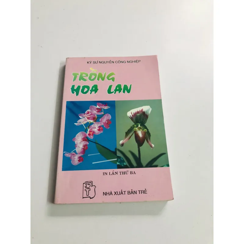 TRỒNG HOA LAN ( kỹ sư Nguyễn công nghiệp) 594859