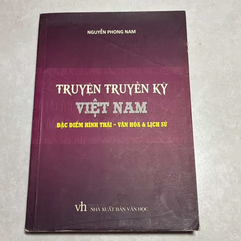 Truyện truyền kỳ Việt Nam - Nguyễn Phong Nam 777742