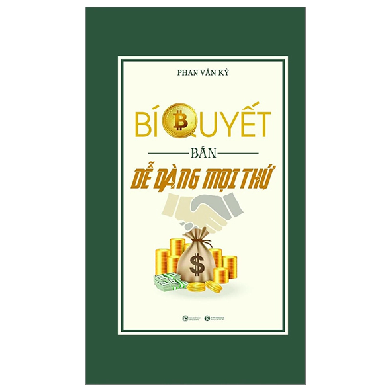 Bí quyết bán dễ dàng mọi thứ - Phan Văn Kỳ 2023 New 100% HCM.PO 28704