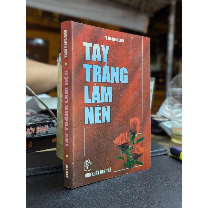 Tay trắng làm nên - Trần Công Hiếu 183540