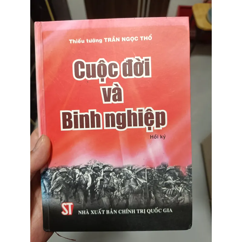 Cuộc đời và Binh nghiệp - có chữ ký tướng Trần Ngọc Thổ 748661