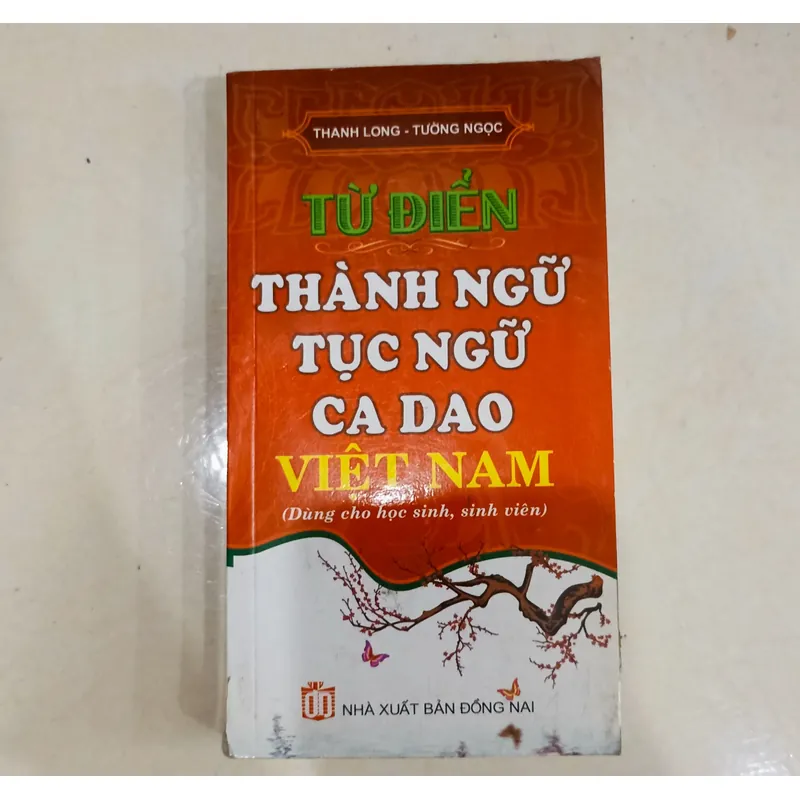 Từ điển thành ngữ tục ngữ ca dao Việt Nam 🌻 697289