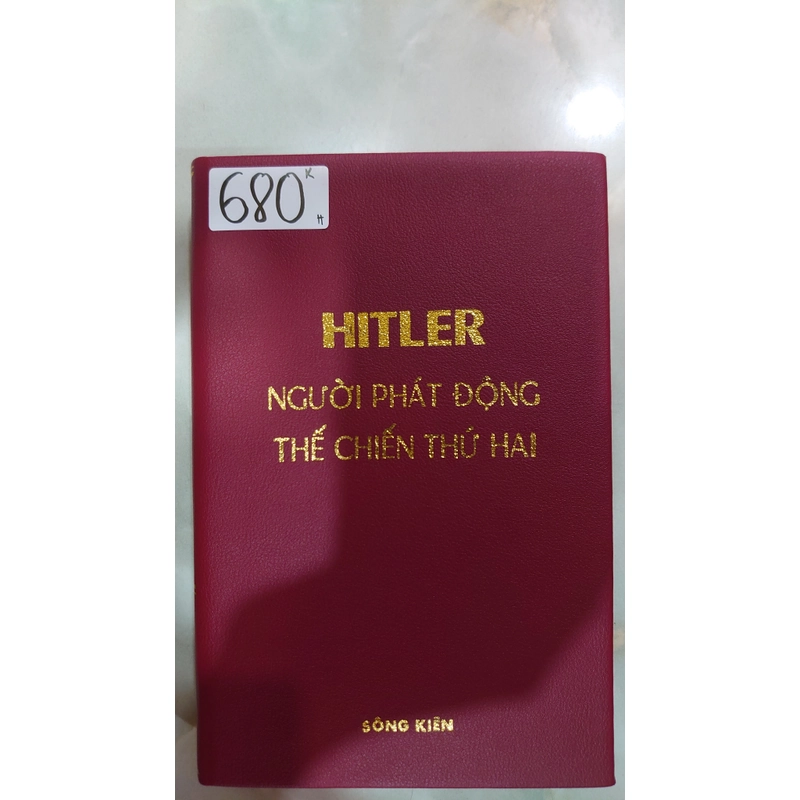 HITLER NGƯỜI PHÁT ĐỘNG THẾ CHIẾN THỨ HAI.
Tác giả: Gunter Peiss 320476