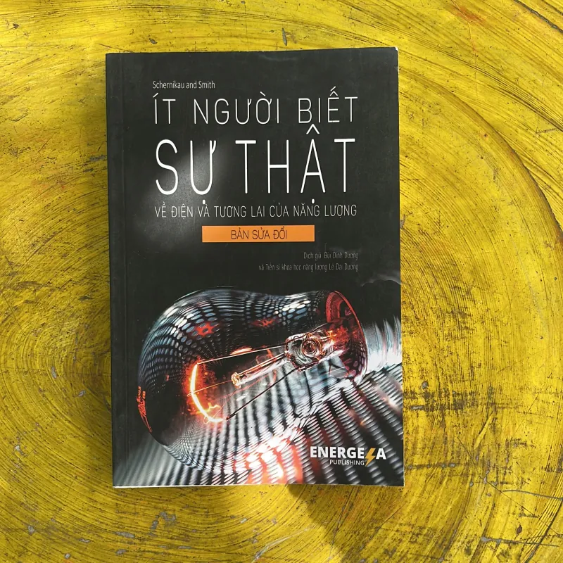 ÍT NGƯỜI BIẾT SỰ THẬT VỀ ĐIỆN VÀ TƯƠNG LAI CỦA NĂNG LƯỢNG-bản sửa đổi-SCHERNIKAU & SMITH 1002349